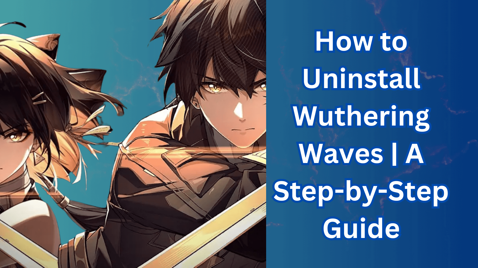 how to uninstall wuthering waves