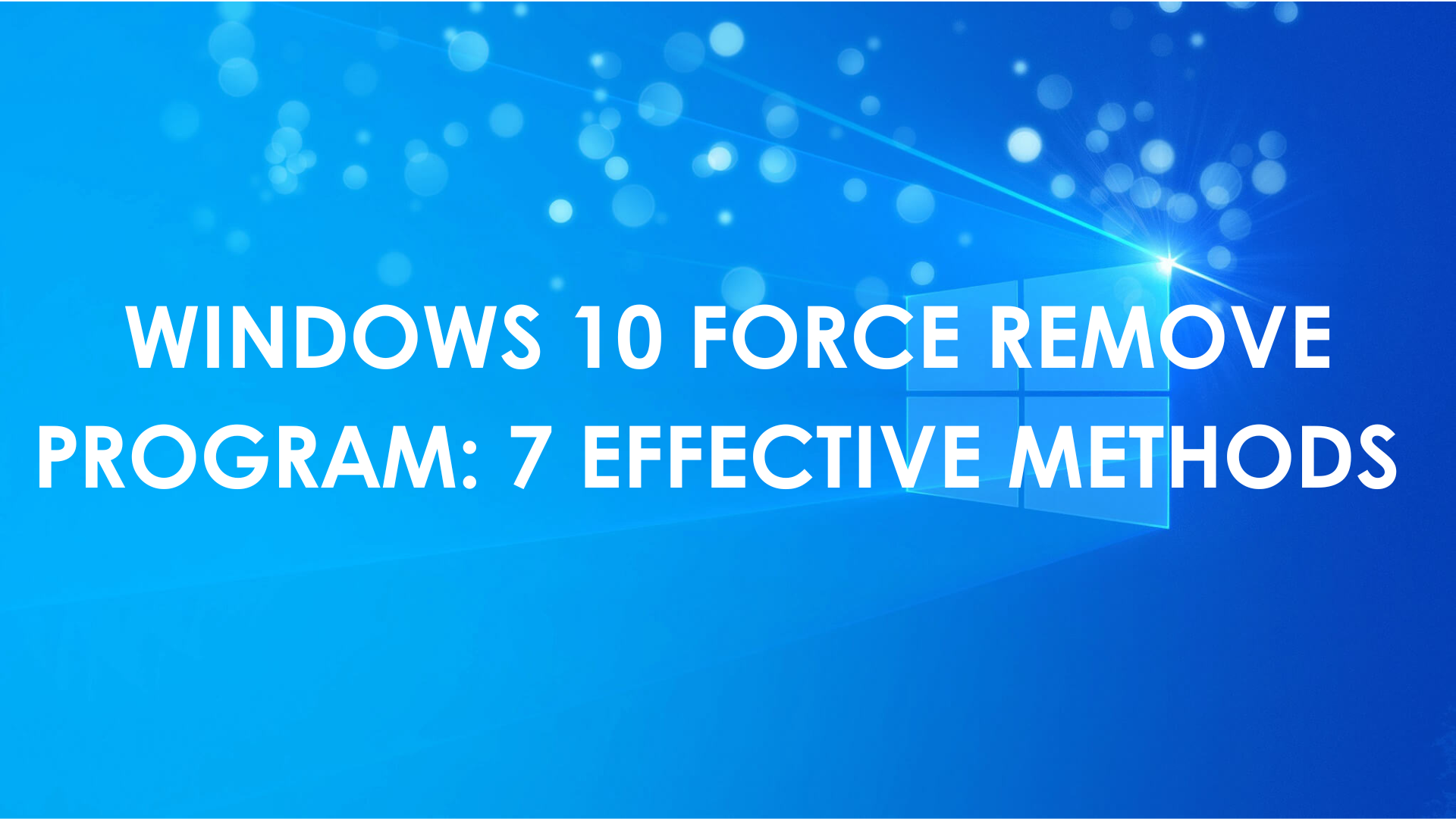 Windows 10 Force Remove Program